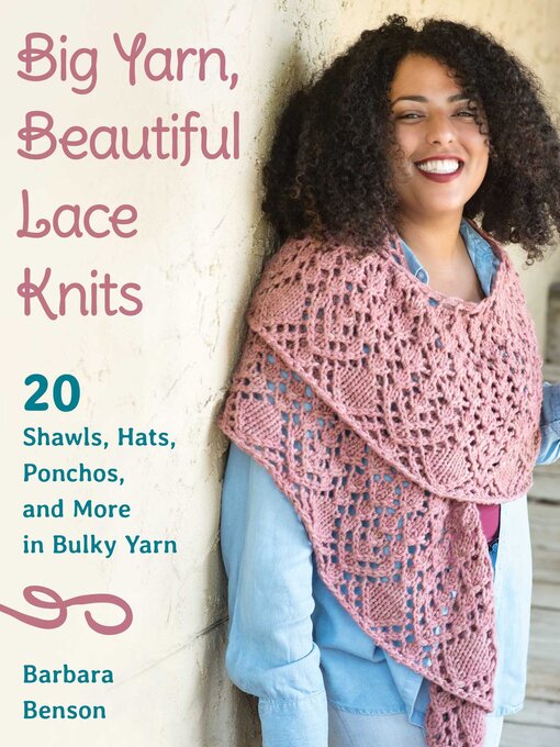 Title details for Big Yarn, Beautiful Lace Knits by Barbara Benson - Available